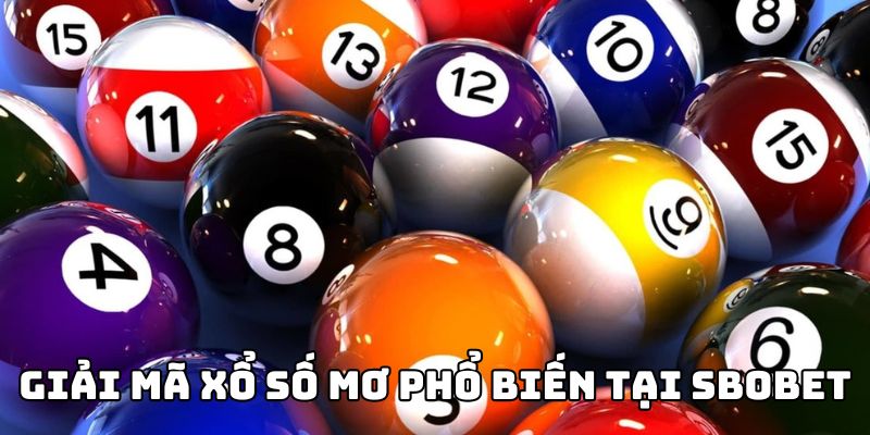 Giải mã xổ số mơ phổ biến tại Sbobet