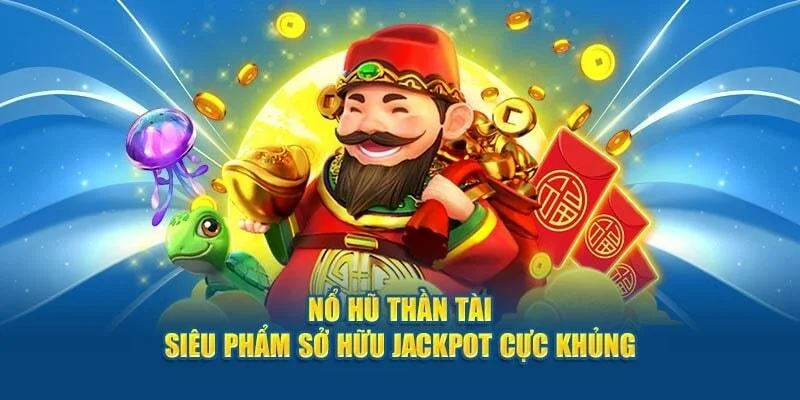 Mô tả chi tiết game Nổ hủ thần tài Sbobet